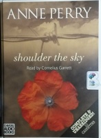 Shoulder the Sky written by Anne Perry performed by Cornelius Garrett on Cassette (Unabridged)